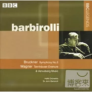 Bruckner: Symphony No.3; Wagner / Barbirolli(布魯克納：第3號交響曲；華格納：唐懷瑟序曲 / 巴畢羅里 (指揮))