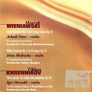  Khrennikov : Thr(韋尼奧夫斯基:第一、二號小提琴協奏曲，赫倫尼可夫:三首小提琴與管弦樂曲)