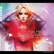 IT’S YOUR PARTY…Party Collection (2CD)(玩美派對 (2CD))