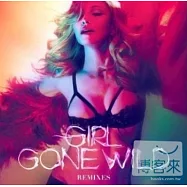 Madonna / Girl Gone Wild Remixes(瑪丹娜 / 變身惡女【加值版混音單曲】)