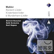 KENT NAGANO / MAHLER : DES KNABEN WUNDERHORN, KINDERTOTENLIEDER & RUCKERT LIEDER(肯特長野(指揮)哈雷管弦樂團 / 馬勒：兒童的魔法號角)