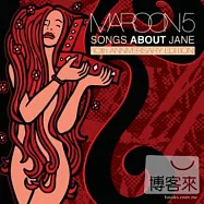 Maroon 5 / Songs About Jane - 10th Anniversary Edition (2CD)(魔力紅 / 珍.情歌【10週年雙碟紀念盤】 (2CD))