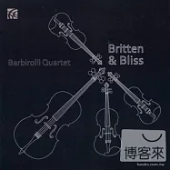 Barbirolli Quartet / Barbirolli Quartet play Britten, Bliss, Delius & Purcell(巴畢羅里弦樂四重奏團 / 巴畢羅里弦樂四重奏團演奏布列頓、布利斯、戴流士與浦賽爾)