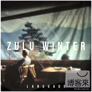 Zulu Winter / Language(祖魯寒冬樂團 / 語言)