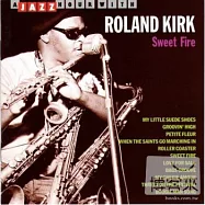 Roland Kirk / Sweet Fire(羅蘭.柯克 / 甜蜜之火)