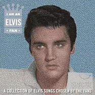 Elvis Presley / I Am An Elvis Fan(貓王 / 歌迷首選冠軍精選)