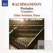 拉赫曼尼諾夫：前奏曲全集 / 涅伯辛(鋼琴)(Rachmaninov: Preludes for Piano (Complete) / Nebolsin)