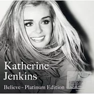 Katherine Jenkins / Believe (CD+DVD)(凱瑟琳詹金斯 / 深信不疑 (CD+DVD影音典藏盤))