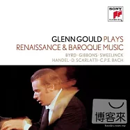 《The Glenn Goould Collection 18》Glenn Gould plays Renaissance & Baroque Music: Byrd; Gibbons; Sweelinck; Handel (2CD)(《顧爾德八十周年典藏發行18》顧爾德演奏文藝復興與巴洛克時期音樂 (2CD))