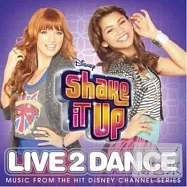 O.S.T / Shake It Up: Live 2 Dance(電視原聲帶 / 舞動青春2)