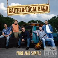 pure and simple / Gaither Vocal Band(純淨的心 / 蓋瑟美聲天籟合唱團)