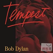 Bob Dylan / Tempest (Deluxe Limited Edition)(巴布狄倫 / 暴雨將至 (進口限量珍藏盤))