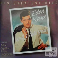 Well I Ask You:His Greatest Hits / Eden Kane(伊登 肯尼:懷念金曲輯)