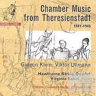 Chamber Music From Theresienstadt / Klein, Ullmann / Eskin, Virginia & Hawthorne String Quartet(泰拉津城室內樂珍寶一)