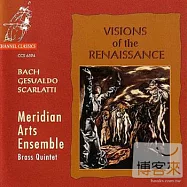Visions Of The Renaissance / Bach, Gesualdo, Scarlatti / Meridian Arts Ensemble