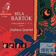 Strings Quartets 1-3-4 Vol 1 / Bartok / Orpheus Quartet(巴托克弦樂四重奏曲輯一)