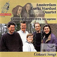 Consort Songs / Dowland, Byrd, Tallis Etc / Burrowes,Connor & Amsterdam Loeki Stardust Quartet(直笛四重奏男童女高音吟唱)
