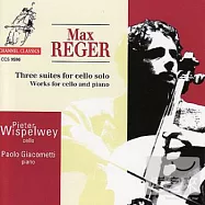 Suites For Cello Solo & Cello And Piano / Reger / Pieter Wispelwey, Paolo Giacometti(彼耶特雷格三首大提琴組曲)