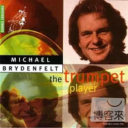 Trumpet Player / Telemann, Bach, Albinoni / Brydenfelt,Michael(小號婉轉嘹亮管風琴豐美伴吟)