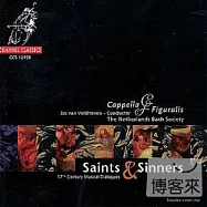 Saints & Sinners: 17Th Century Musical Dialogues / Cappella Figuralis, Netherlands Bach Society(十七世紀優聲美音合唱曲)
