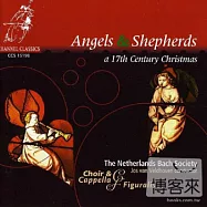 Angels & Shepherds: A 17Th Century Christmas / Choir Of The Netherlands Bach Society