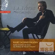 Oboe Concertos / Lebrun / Bart Schneemann, Radio Chamber Orchestra(雷布朗雙簧管協奏曲輯)