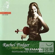 Fantasies For Violin Solo / Telemann / Rachel Podger(泰雷曼十二首小提琴無伴奏幻想曲)