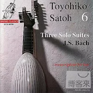 Three Solo Suites: Transcriptions For Lute / Bach / Toyohiko Satoh(巴赫三首組曲魯特琴彈奏)