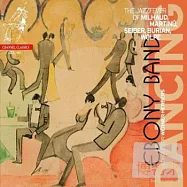 Dancing, The Jazzfever Of Milhaud, Martinu, Seiber, Burian, Wolpe / Milhaud, Martinu, Seiber, Burian, Wolpe / Ebony Band, Werner(荷蘭爵士樂團發燒組曲集)