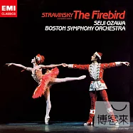 STRAVINSKY: THE FIREBIRD(1910 VERSION) / Seiji Ozawa(史特拉汶斯基：火鳥 / 小澤征爾〈指揮〉波士頓交響樂團)