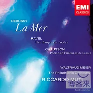 DEBUSSY: LA MER ETC. / Riccardo Muti(德布西：交響詩「海」、蕭頌：「愛與海之詩」、拉威爾：「汪洋扁舟」 / 慕提〈指揮〉費城管弦樂團)