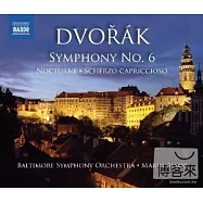 德弗札克：第6號交響曲、夜曲及隨想風詼諧曲 / 瑪琳.艾索普(指揮)巴爾的摩交響樂團(DVORAK: Symphony No. 6, Nocturne, Scherzo capriccioso/ Marin Alsop(conductor) Baltimore Symphony Orchestra)