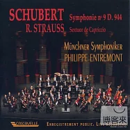 Schubert : Symphonie No.9 ; R. Strauss : Sextuor de Capriccio / Philippe Entremont / Munchner Symphoniker(舒伯特 : 第九號交響曲 ; 理查‧史特勞斯 : 隨想六重奏 / 菲立普‧翁特蒙 (指揮) 慕尼黑交響樂團)