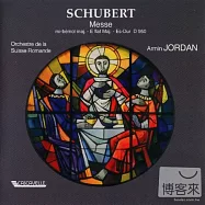 Schubert : Messe en mi bemol majeur, D.950 / Jordan Armin / Orchestre de la Suisse Romande(舒伯特 : 第六號彌撒曲 D.950 / 喬登 (指揮) 瑞士羅曼德管弦樂團)