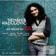 Les Trilles Du Dlable / Nemanja Radulovie(魔鬼的顫音等小提琴小品集 / 涅曼亞.拉杜洛維奇)