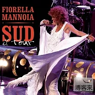 Fiorella Mannoia / Sud Il Tour (2CD+DVD)(費歐瑞拉瑪諾伊亞 / 一路向南 巡演實況 (雙完整收藏版CD+DVD))