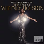 Whitney Houston / I Will Always Love You: The Best Of Whitney Houston (2CD)(惠妮休斯頓 / 永遠愛你 終極精選(2CD))