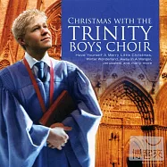 Christmas with the Trinity Boys Choir / Trinity Boys Choir(聖三男童合唱團：聖誕精選+西洋名曲 / 聖三男童合唱團)