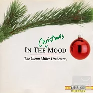 The Glenn Miller Orchestra: In the Christmas Mood I / The Glenn Miller Orchestra(葛蘭米勒樂團：聖誕心情1 / 葛蘭米勒樂團)