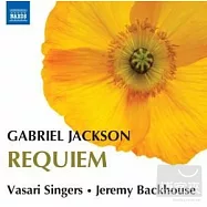 Jackson: Requiem / Jeremy Backhouse(conductor) Vasari Singers(傑克森：安魂曲 / 傑瑞米.巴克豪斯(指揮)倫敦瓦薩里合唱團)