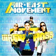 Far*East Movement / Dirty Bass [Deluxe Edition](東方聯盟 / 魔幻炫音【進化加值盤】)