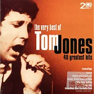 The Very Best of Tom Jones - 40 Greatest Hits (2CD)(湯姆瓊斯：精選輯 (2CD))