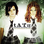 t.A.T.u. / 200 km / h In The Wrong Lane [10th Anniversary Edition](t.A.T.u. / 超速快感【10週年紀念盤】)