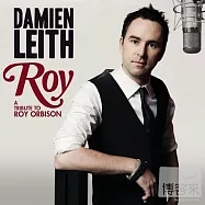 Damien Leith / Roy：A Tribute To Roy Orbison(戴米恩利斯 / 向羅伊歐比森致敬)