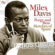 Miles Davis / Porgy And Bess & Sketches Of Spain (180g 2LPs)(邁爾士.戴維斯 / 《乞丐與蕩婦》與《西班牙素描》雙經典專輯 (180g 2LP黑膠唱片))