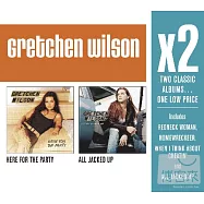 Gretchen Wilson / X2 (Here For The Party / All Jacked Up) (2CD)(葛蕾威爾森 / 巨星雙碟中價系列-派對登場 / 一柱擎天(2CD))