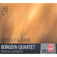 德布西 & 拉威爾 : 弦樂四重奏 / 鮑羅定四重奏團(Debussy & Ravel: String Quartets / Borodin Quartet)