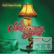 音樂劇《聖誕故事》原聲帶 - 世界首演錄音(A Christmas Story - World Premiere Recording)