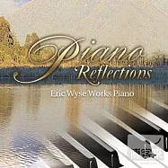 Eric Wyse / Piano Reflections, 19 Songs of Devotion(艾瑞克韋斯 / 安靜溪水邊演奏系列第三集：經典聖詩鋼琴演奏曲集)