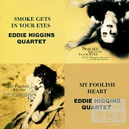 Eddie Higgins Quartet featuring Scott Hamilton-Smoke Gets In Your Eyes&My Foolish Heart 2CD(艾迪.希金斯四重奏&史考特漢彌頓 - 煙霧瀰漫你的眼+痴心  2CD)